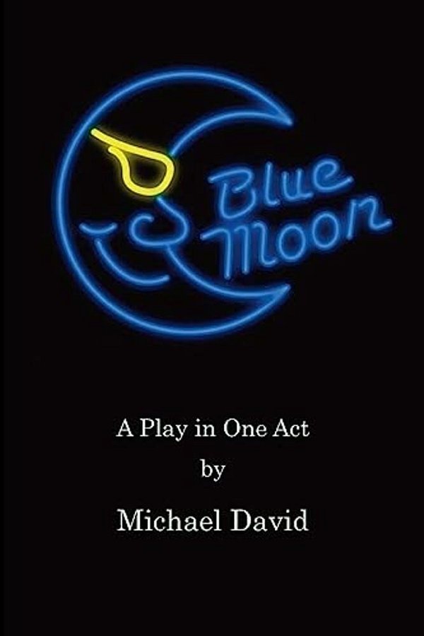 Blue Moon: A Play In One Act-..