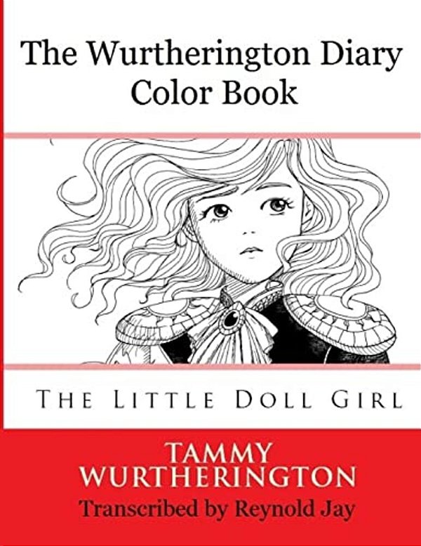 The Wurtherington Diary Color Book: The Little Doll Girl-..