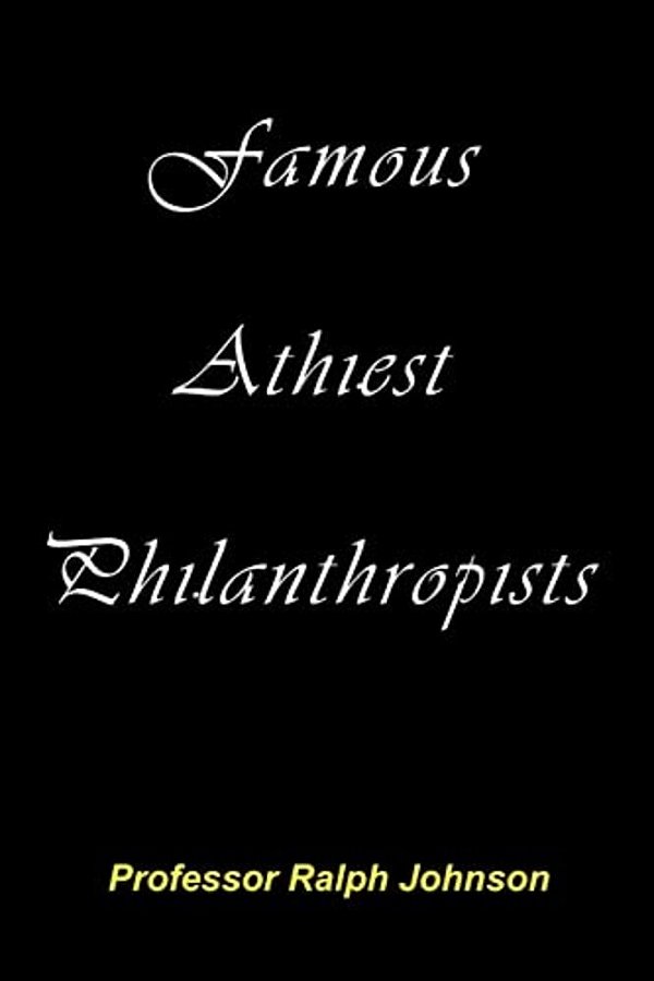 Famous Athiest Philanthropists-..