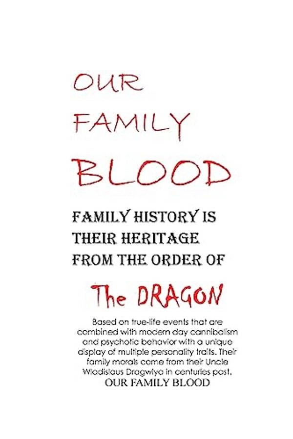 Our Family Blood: The Sliva Family Story Of Murder For Cannibalism. -..