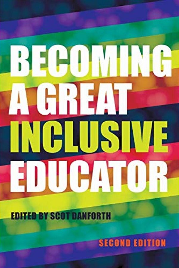 Becoming A Great Inclusive Educator - Second Edition-..