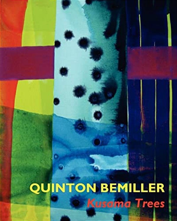 Quinton Bemiller: Kusama Trees-..