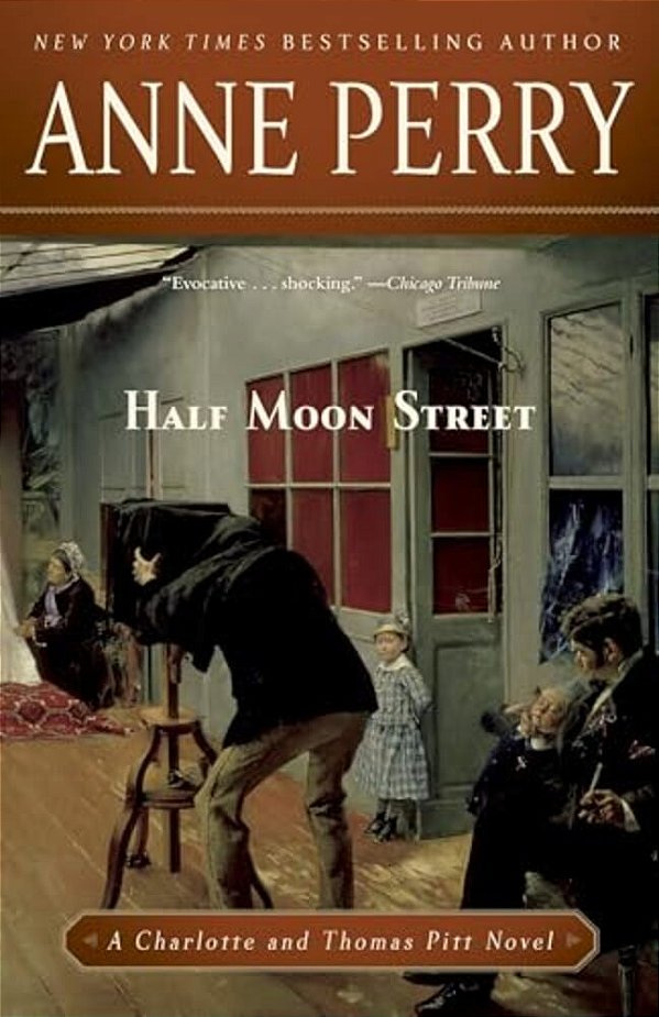 Half Moon Street: A Charlotte And Thomas Pitt Novel-..