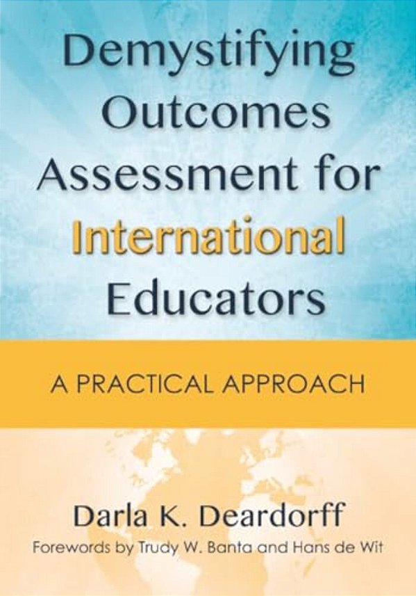 Demystifying Outcomes Assessment For International Educators: A Practical Approach-..