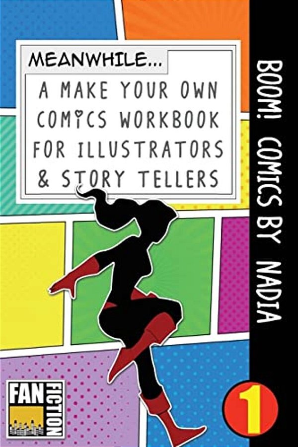 Boom! Comics By Nadia: A What Happens Next Comic Book For Budding Illustrators And Story Tellers-..