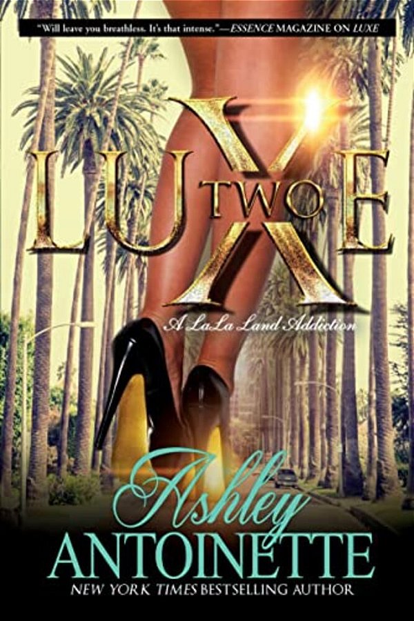 Luxe Two: A Lala Land Addiction-..