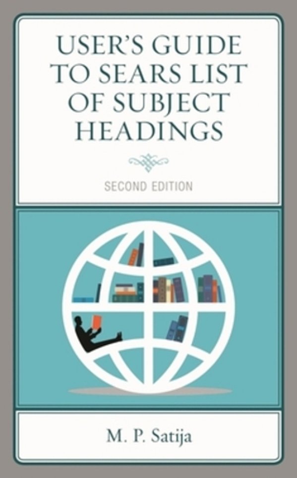 User's Guide To Sears List Of Subject Headings-..