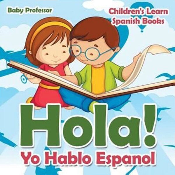 Hola! Yo Hablo Espanol Children's Learn Spanish Books-..