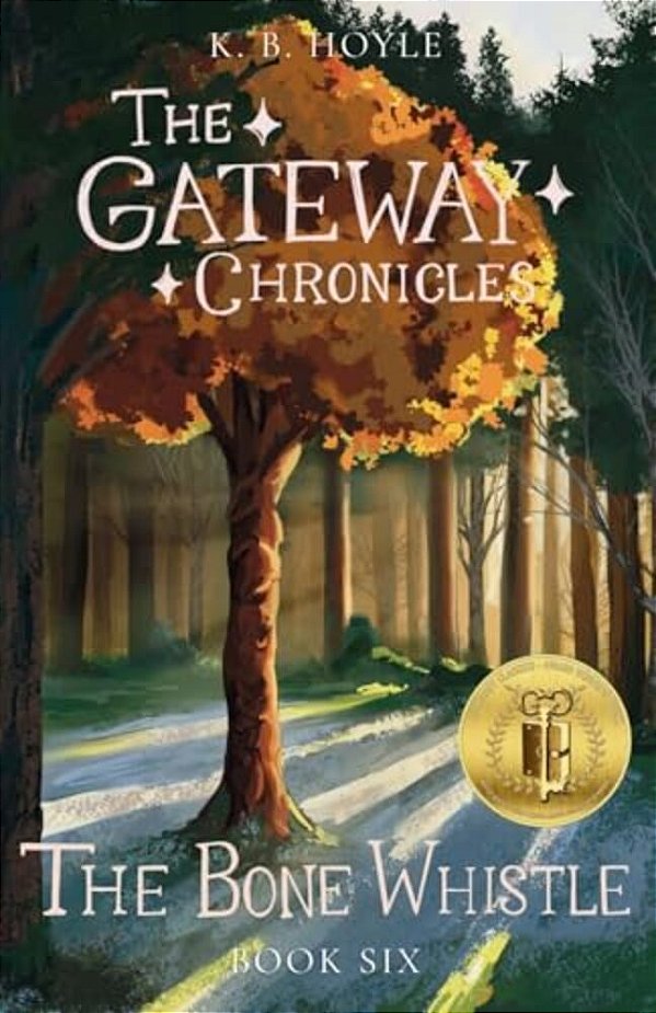 The Bone Whistle: The Gateway Chronicles 6-..