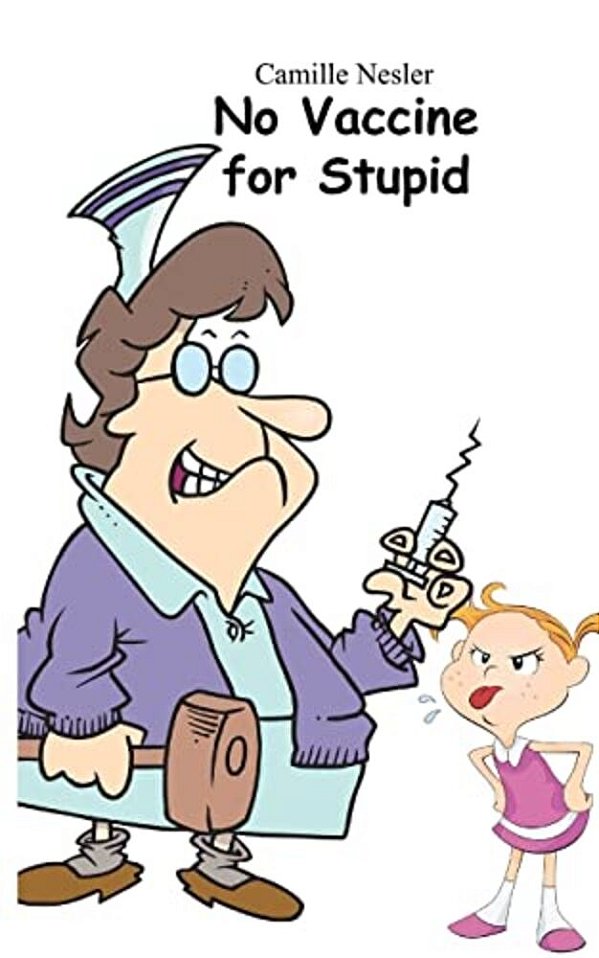No Vaccine For Stupid-..
