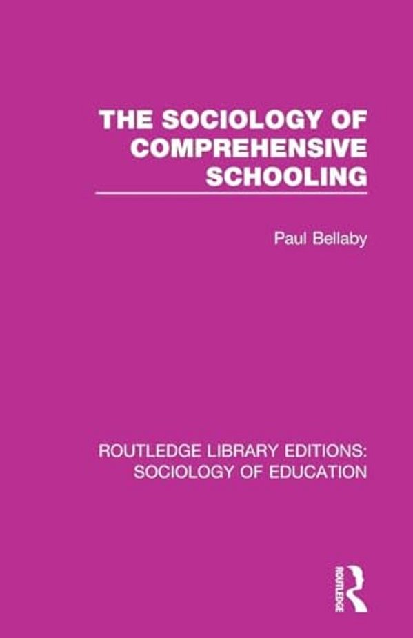 The Sociology Of Comprehensive Schooling-..