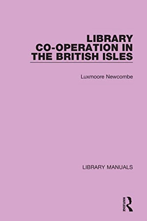 Library Co-Operation In The British Isles-..
