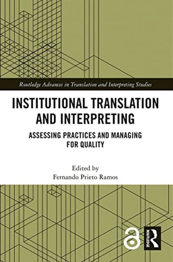 Institutional Translation And Interpreting: Assessing Practices And Managing For Quality-..