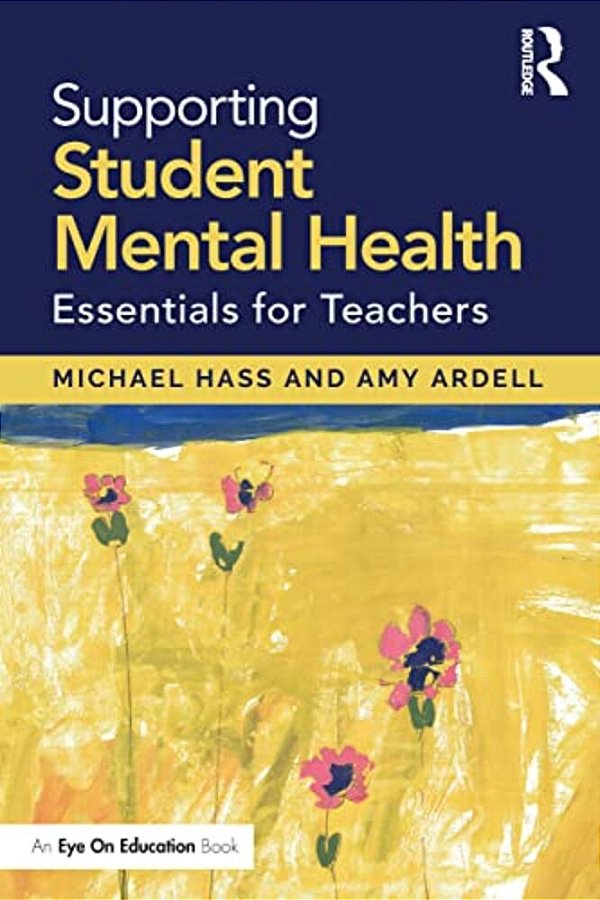 Supporting Student Mental Health: Essentials For Teachers-..