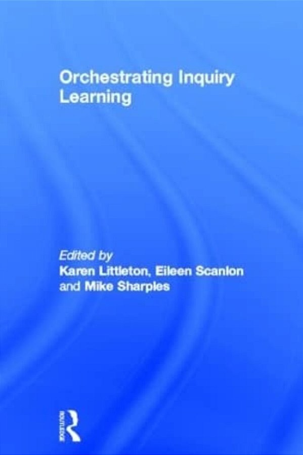 Orchestrating Inquiry Learning-..