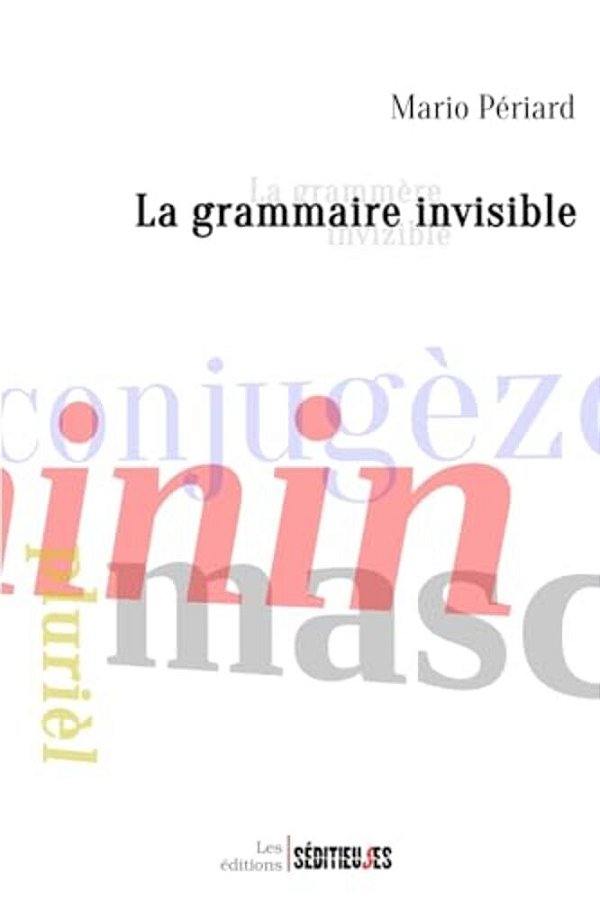 La Grammaire Invisible: La Grammère Invizible-..