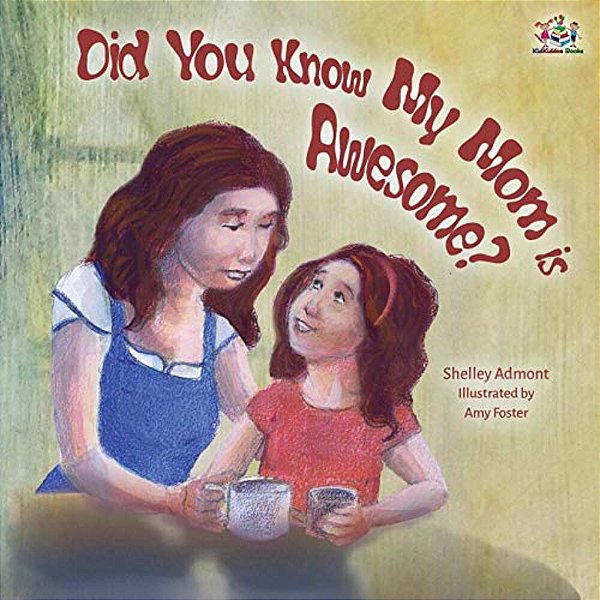 Did You Know My Mom Is Awesome?-..