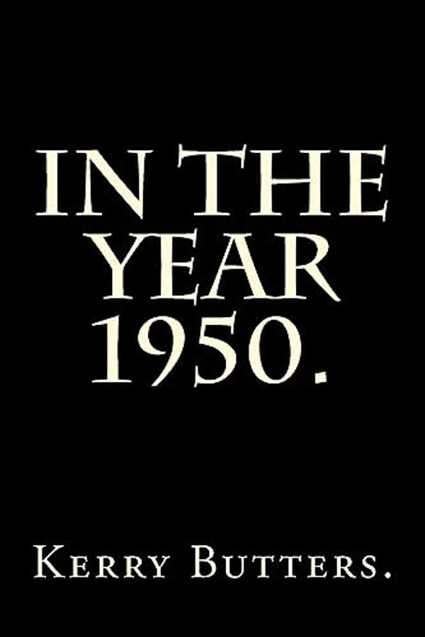 In The Year 1950. -..