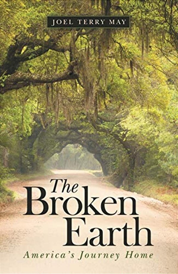 The Broken Earth: America's Journey Home-..
