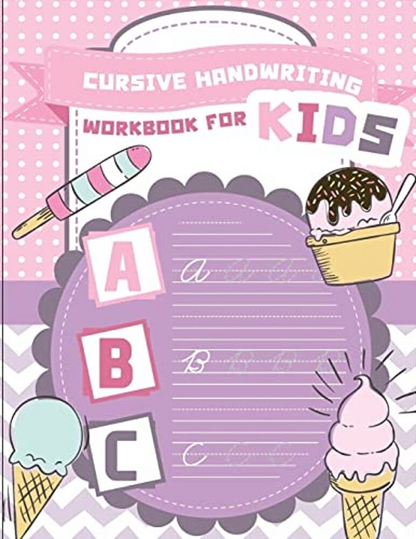 Cursive Handwriting Workbook For Kids: Abc Workbooks For Preschool, Abc Workbook For Kindergarten, Workbooks For Preschoolers, K Workbook Age 5, Grade-..
