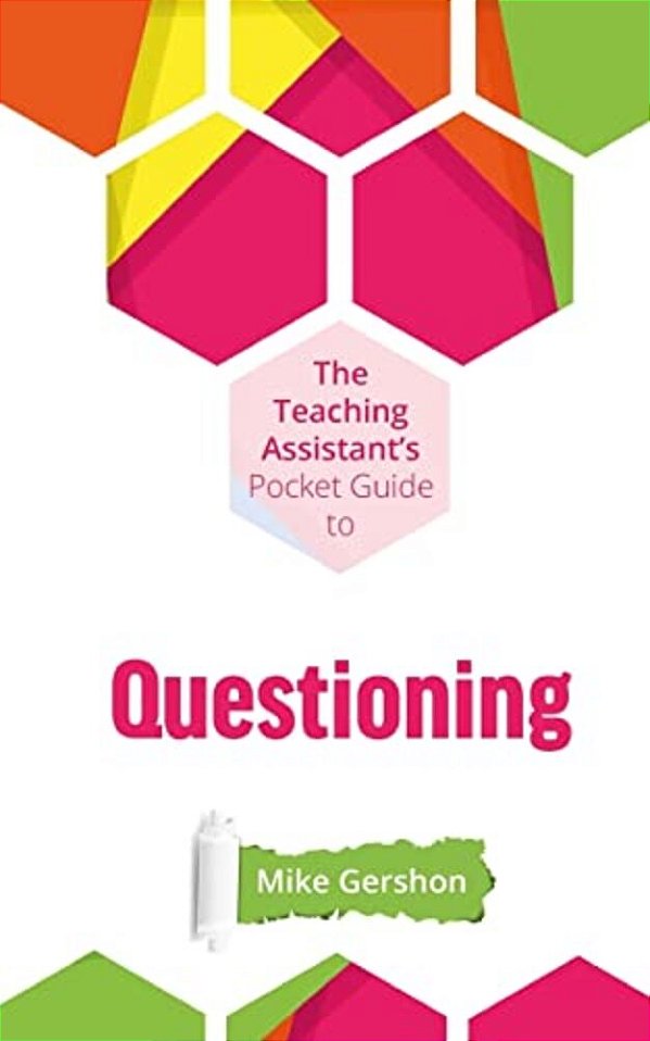 The Teaching Assistant's Pocket Guide To Questioning-..
