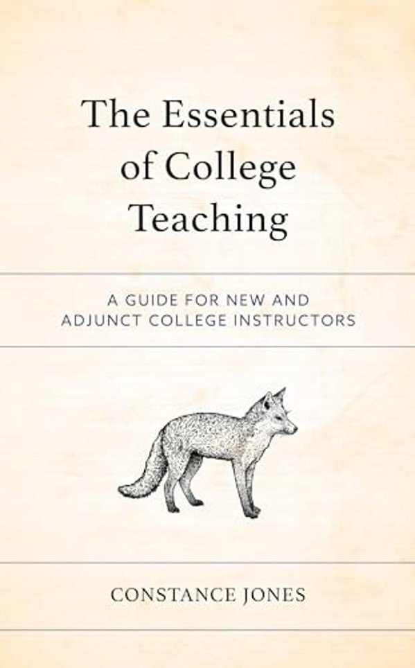 Essentials Of College Teaching: A Guide For New And Adjunct College Instructors-..
