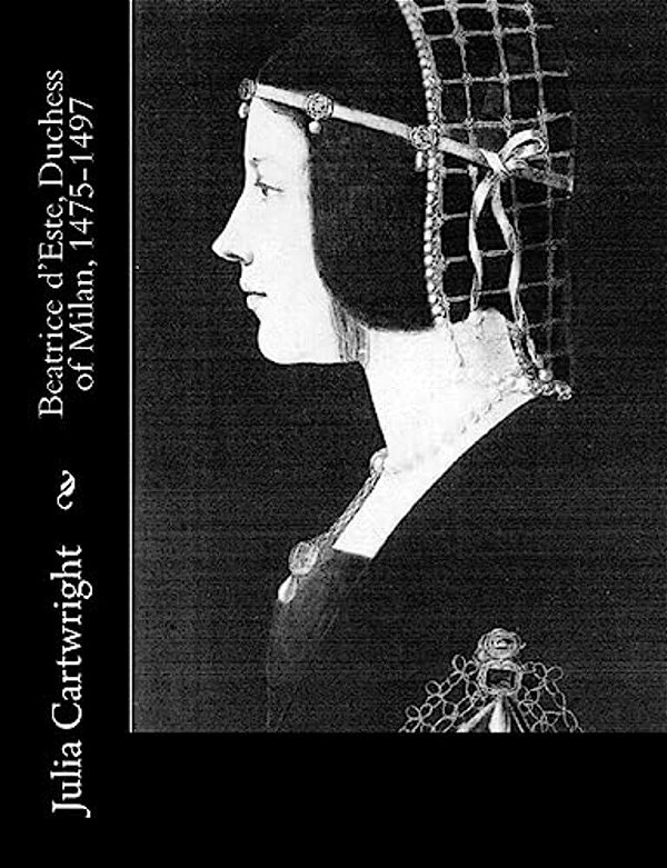 Beatrice D'Este, Duchess Of Milan, 1475-1497-..