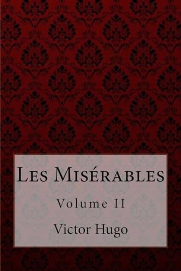Les Misérables Volume II Victor Hugo-..