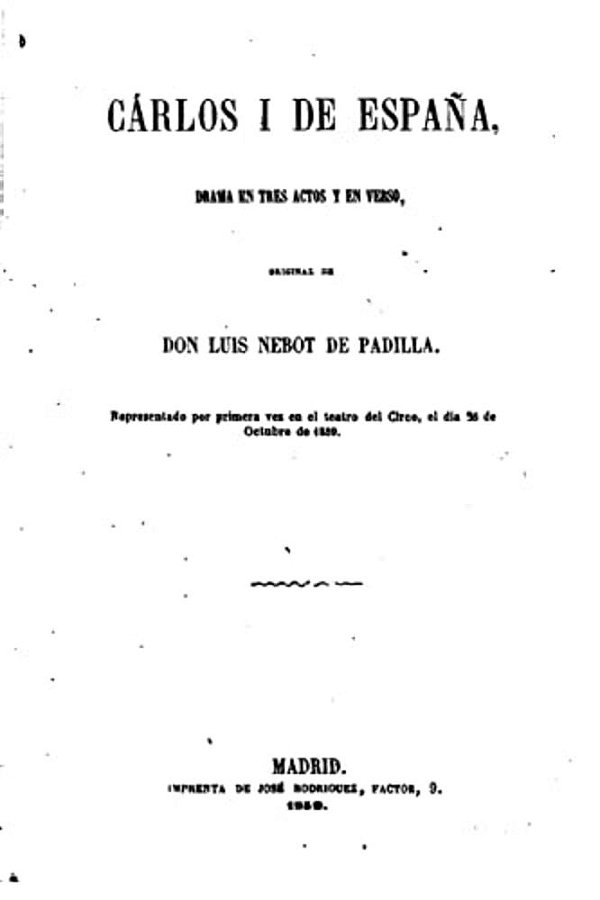 Carlos I De España, Drama En Tres Actos Y En Verso-..