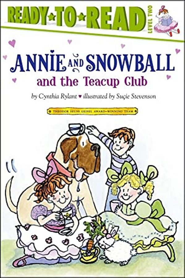 Annie And Snowball And The Teacup Club: Ready-To-read Level 2-..
