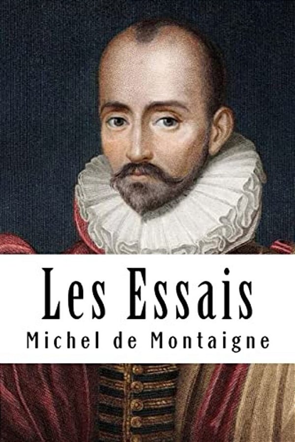 Les Essais: Livre II-..