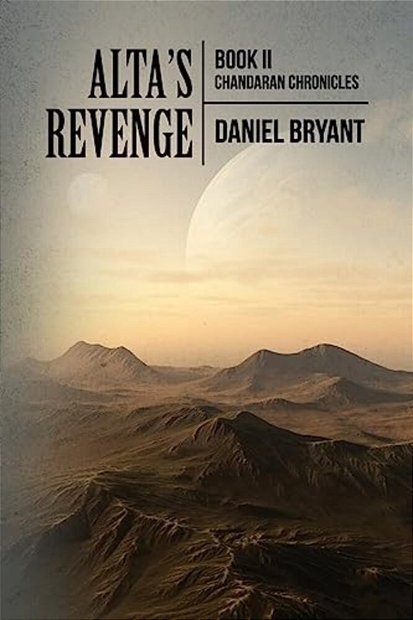 Alta's Revenge: Book II Chandaran Chronicles-..