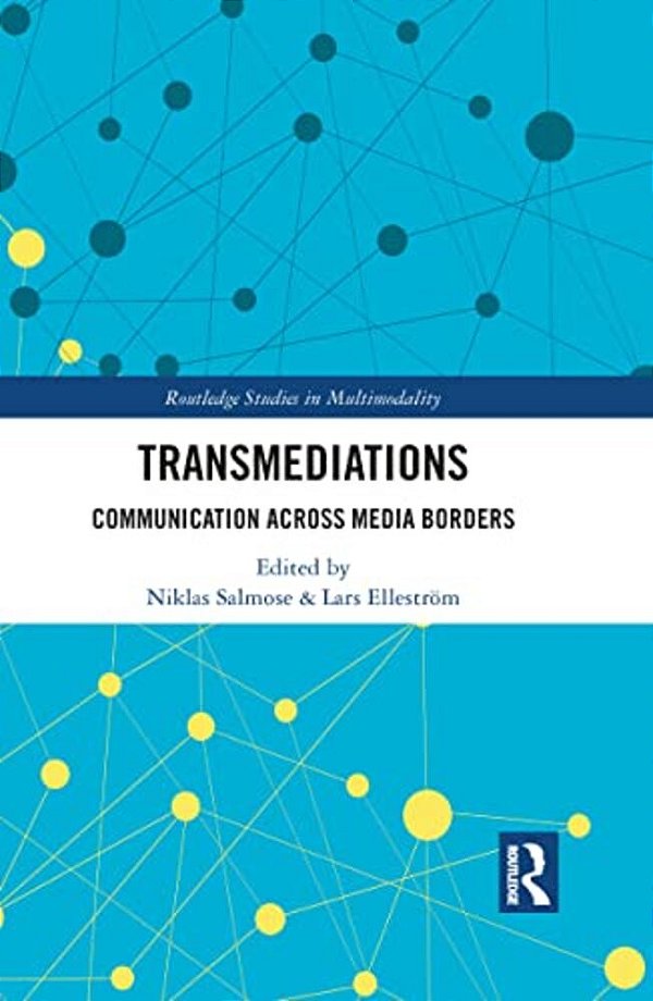 Transmediations: Communication Across Media Borders-..