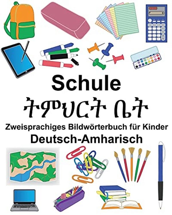 Deutsch-Amharisch Schule Zweisprachiges Bildwörterbuch Für Kinder-..