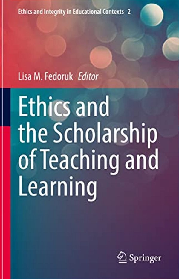 Ethics And The Scholarship Of Teaching And Learning-..