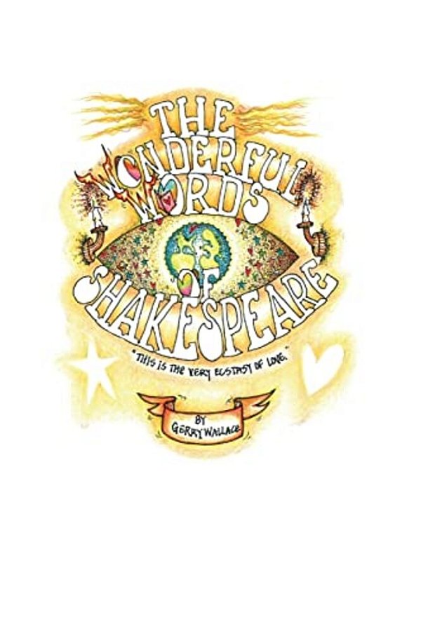 The Wonderful Words Of Shakespeare: Colorful, Saucy Snippets By Shakepeare-..