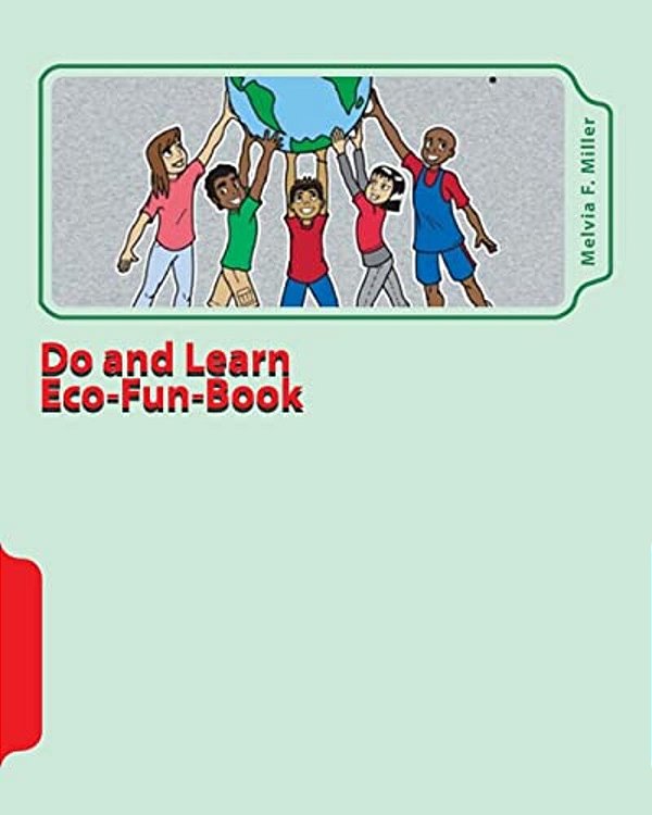 Do And Learn Eco-Fun-book: Well-Earth Activities For Youth-..