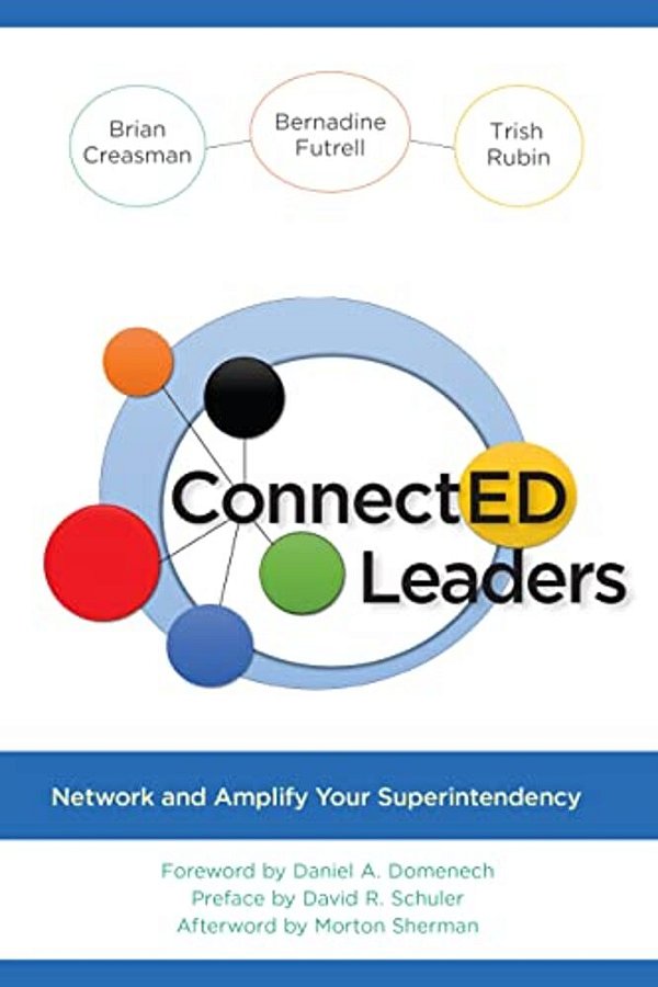 Connected Leaders: Network And Amplify Your Superintendency-..