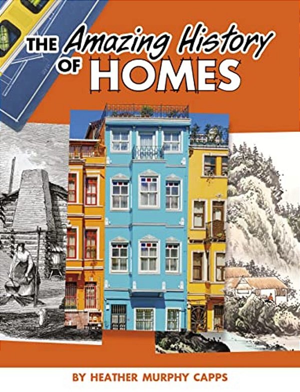 The Amazing History Of Homes-..