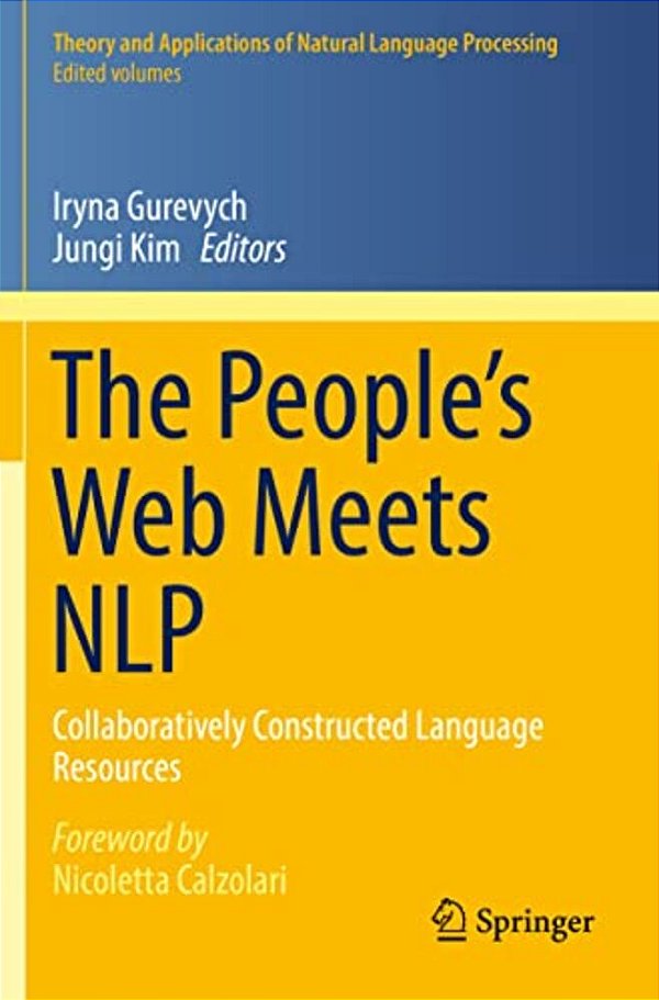 The People's Web Meets Nlp: Collaboratively Constructed Language Resources-..