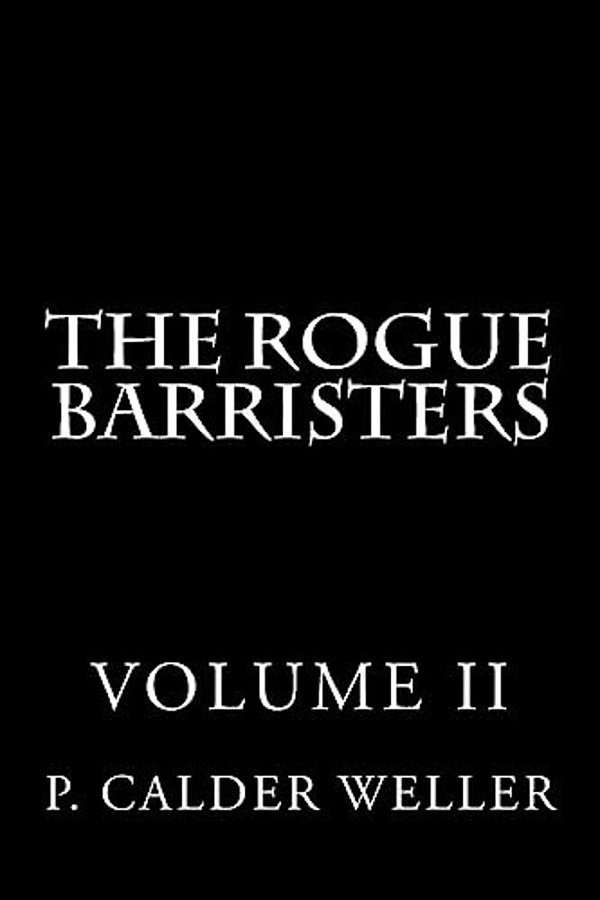 The Rogue Barristers Volume Two-..