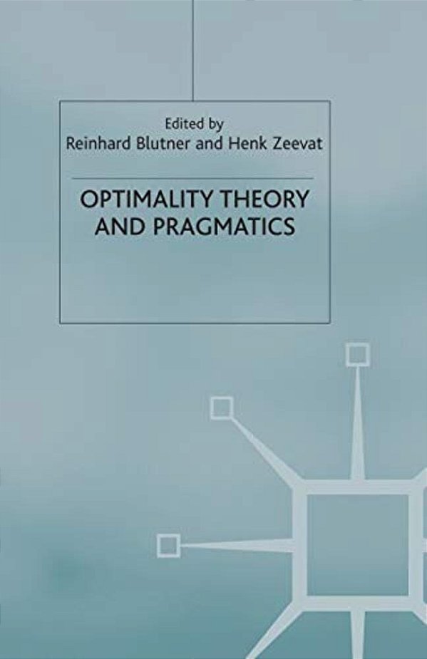 Optimality Theory And Pragmatics-..