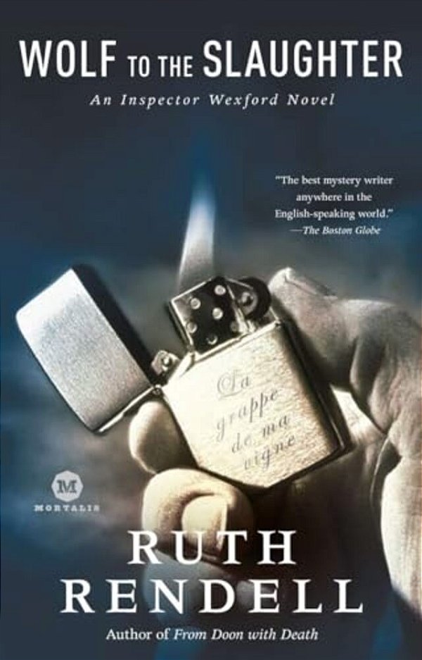Wolf To The Slaughter: An Inspector Wexford Mystery-..