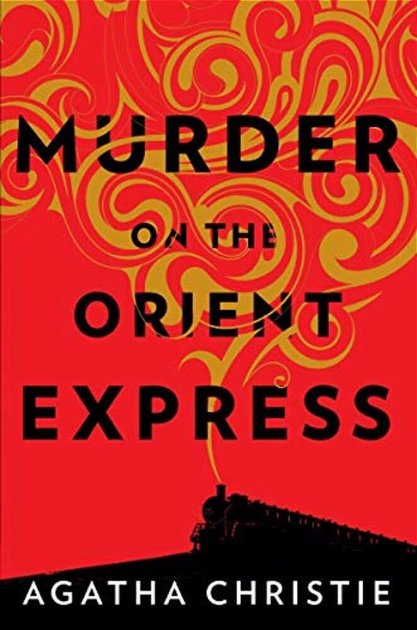 Murder On The Orient Express: A Hercule Poirot Mystery: The Official Authorized Edition-..
