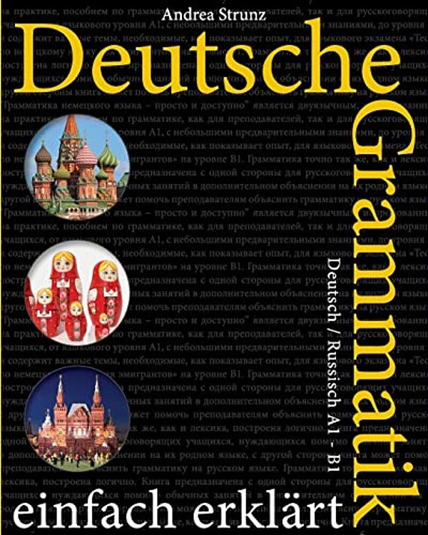 Deutsche Grammatik Einfach Erklärt: Deutsch/Russisch A1 - B1-..