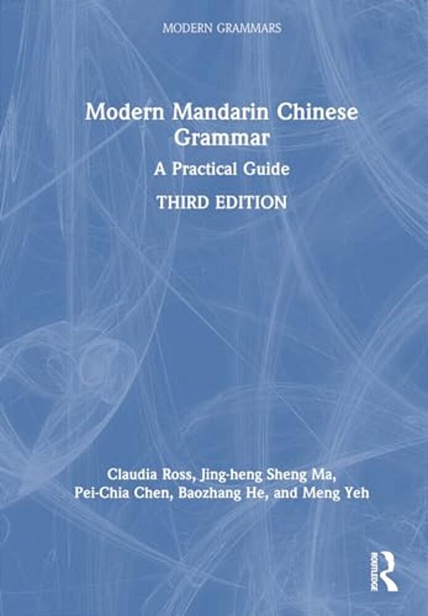 Modern Mandarin Chinese Grammar: A Practical Guide-..