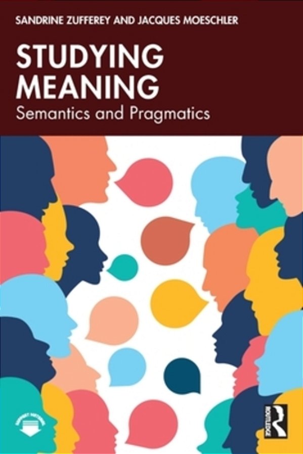 Studying Meaning: Semantics And Pragmatics-..