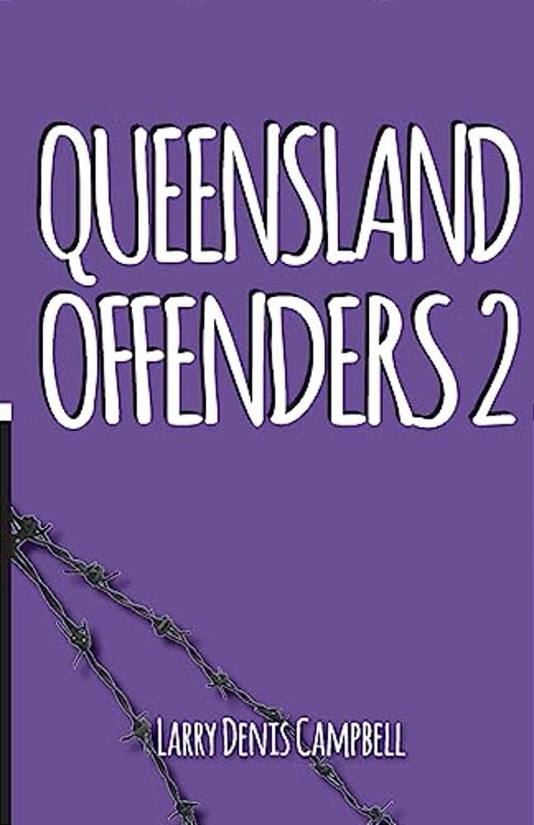 Queensland Offenders 2: Teenage Convicts-..