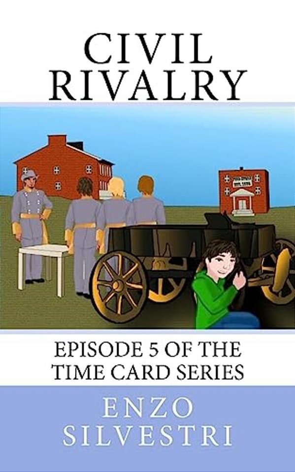 Civil Rivalry: Episode 5 Of The Time Card Series-..
