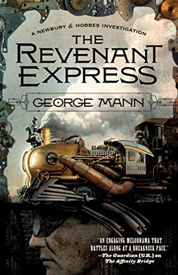 The Revenant Express: A Newbury & Hobbes Investigation-..